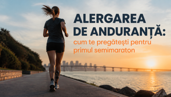 Alergarea de anduranță: cum te pregătești pentru primul semimaraton